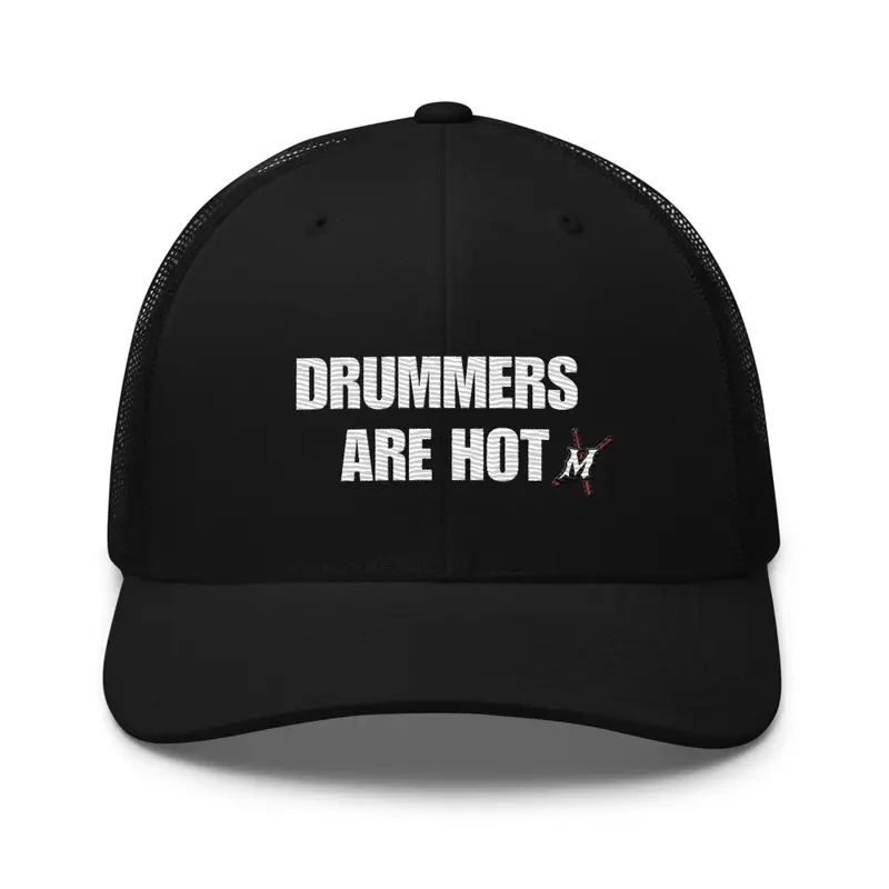 DRUMMERS ARE HOT Trucker Hat